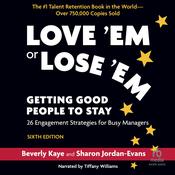 Love ‘Em or Lose ‘Em, Sixth Edition by  Beverly Kaye audiobook