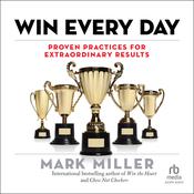 Win Every Day by  Mark Miller audiobook