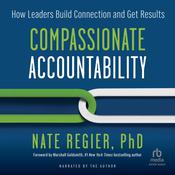 Compassionate Accountability by  Nate Regier PhD audiobook