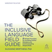 The Inclusive Language Field Guide by  Suzanne Wertheim audiobook