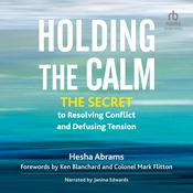 Holding the Calm by  Hesha Abrams audiobook