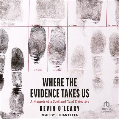 Where the Evidence Takes Us by Kevin O’Leary audiobook