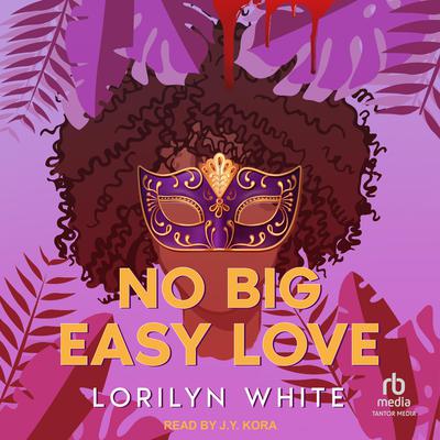 No Big Easy Love by Lorilyn White audiobook