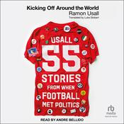Kicking Off Around The World by  Ramon Usall audiobook