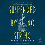 Suspended by No String by  Peter Himmelman audiobook