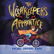 The Wishkeeper's Apprentice by  Rachel Chivers Khoo audiobook