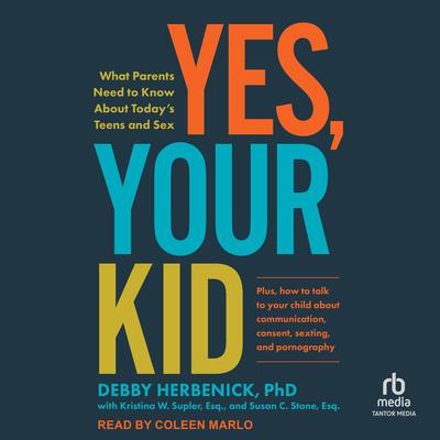 Yes, Your Kid by Debby Herbenick audiobook