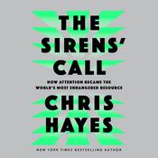 The Sirens' Call by  Chris Hayes audiobook