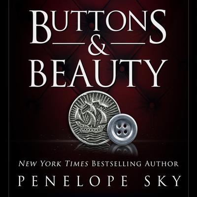 Buttons and Beauty by Penelope Sky audiobook