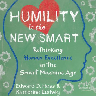 Humility Is the New Smart by Edward D. Hess audiobook