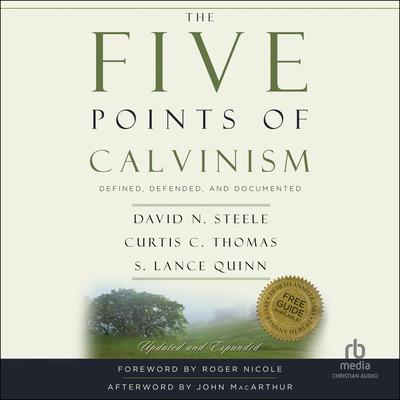 The Five Points of Calvinism by David H. Steele audiobook