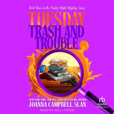 Tuesday Trash and Trouble by Joanna Campbell Slan audiobook