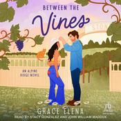 Between the Vines by  Grace Elena audiobook