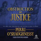 Obstruction of Justice by  Perri O'Shaughnessy audiobook
