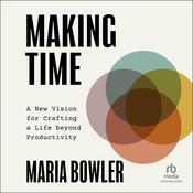 Making Time by  Maria Bowler audiobook