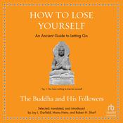 How to Lose Yourself by  The Buddha and His Followers audiobook