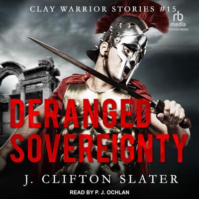 Deranged Sovereignty by J. Clifton Slater audiobook