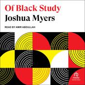 Of Black Study by  Joshua Myers audiobook