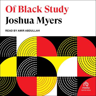 Of Black Study by Joshua Myers audiobook
