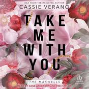 Take Me With You by  Cassie Verano audiobook
