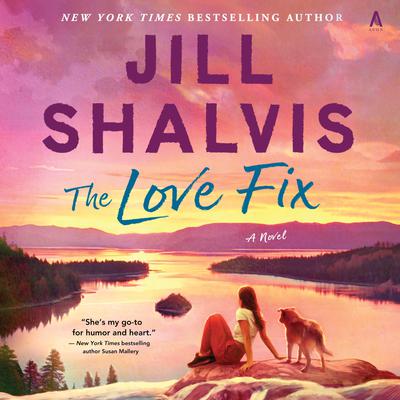The Love Fix by Jill Shalvis audiobook
