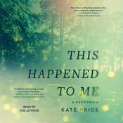 This Happened to Me by  Kate Price audiobook