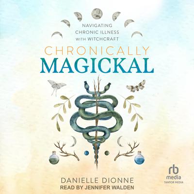 Chronically Magickal by Danielle Dionne audiobook