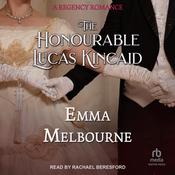 The Honourable Lucas Kincaid by  Emma Melbourne audiobook