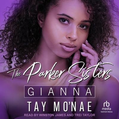The Parker Sisters: Gianna by Tay Mo'nae audiobook