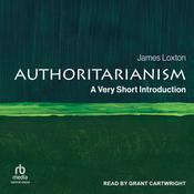 Authoritarianism by  James Loxton audiobook