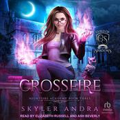 Crossfire by  Skyler Andra audiobook