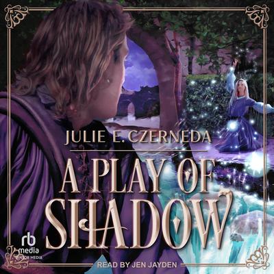 A Play of Shadow by Julie E. Czerneda audiobook