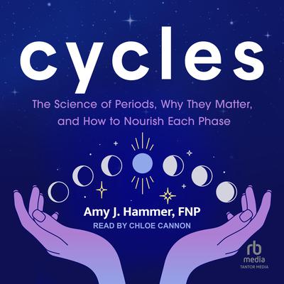 Cycles by Amy J. Hammer, FNP audiobook