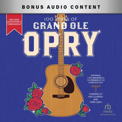 100 Years of Grand Ole Opry by Craig Shelburne audiobook