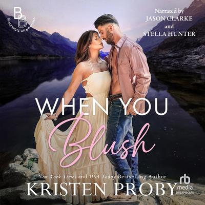 When You Blush by Kristen Proby audiobook