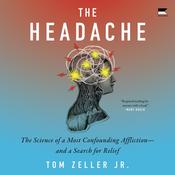 The Headache by  Tom Zeller Jr. audiobook