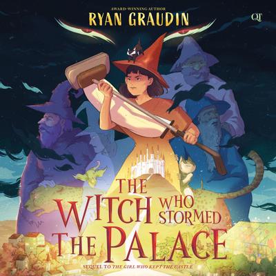 The Witch Who Stormed the Palace by Ryan Graudin audiobook
