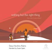 Nothing but the Right Thing by  Stacy Hawkins Adams audiobook