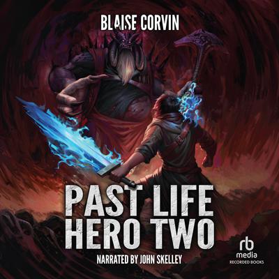 Past Life Hero 2 by Blaise Corvin audiobook