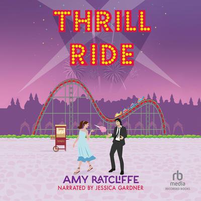 Thrill Ride by Amy Ratcliffe audiobook