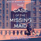 The Case of the Missing Maid by  Rob Osler audiobook