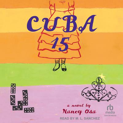 Cuba 15 by Nancy Osa audiobook