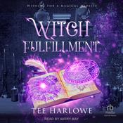 Witch Fulfillment by  Tee Harlowe audiobook