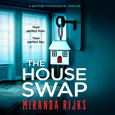 The House Swap by Miranda Rijks audiobook
