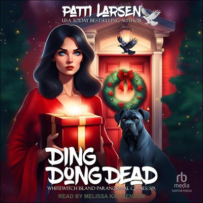 Ding Dong Dead by Patti Larsen audiobook