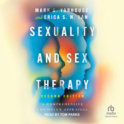 Sexuality and Sex Therapy by Mark A. Yarhouse audiobook