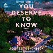 You Deserve to Know by  Aggie Blum Thompson audiobook