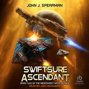 Swiftsure Ascendant by  John J. Spearman audiobook