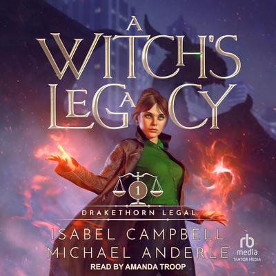 A Witch’s Legacy by Michael Anderle audiobook