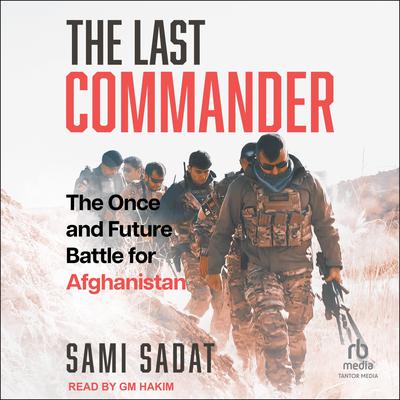 The Last Commander by Sami Sadat audiobook